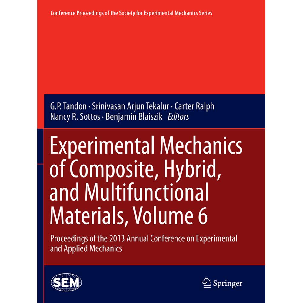 Experimental Mechanics of Composite, Hybrid, and Multifunctional Materials, Volume 6, Fachbücher von Benjamin Blaiszik, ...