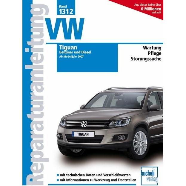 VW Tiguan. Benziner und Diesel. Ab Modelljahr 2007, Ratgeber