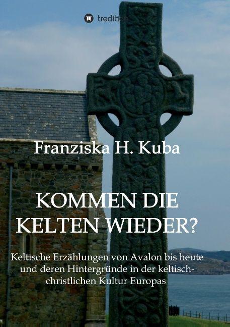 Produktbild Kommen die Kelten wieder? (Deutsch, Franziska H. Kuba, 2014)