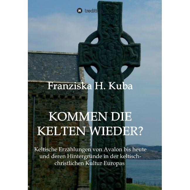 Kommen die Kelten wieder?, Fachbücher von Franziska H. Kuba