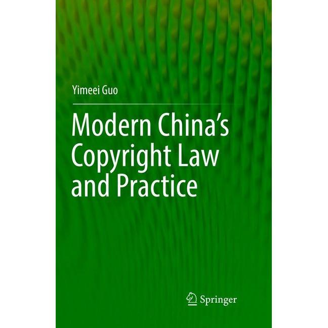 Modern China's Copyright Law and Practice, Fachbücher von Yimeei Guo