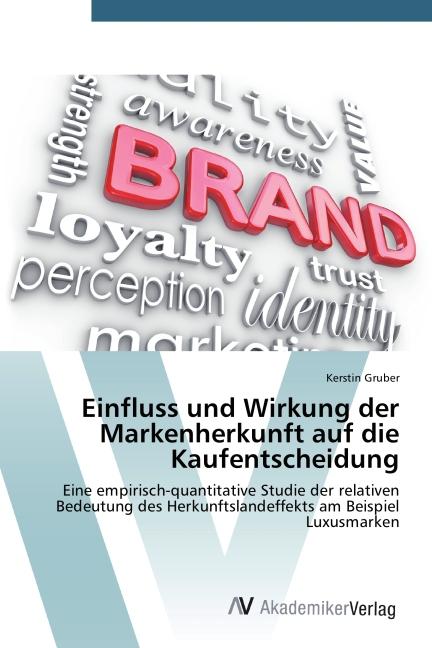 Energie-Label Einfluss und Wirkung der Markenherkunft auf die Kaufentscheidung (Deutsch, Kerstin Gruber, 2014)