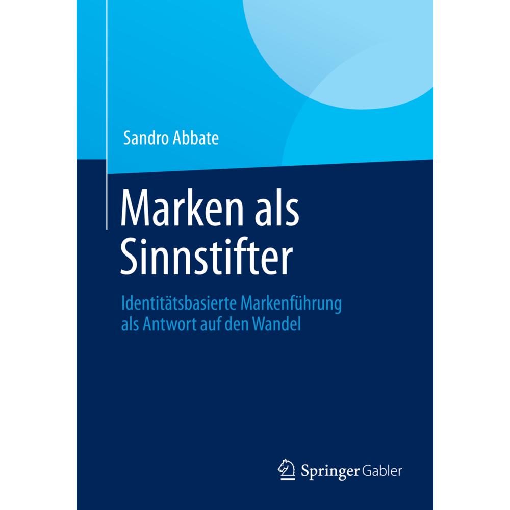 Marken als Sinnstifter, Fachbücher von Sandro Abbate