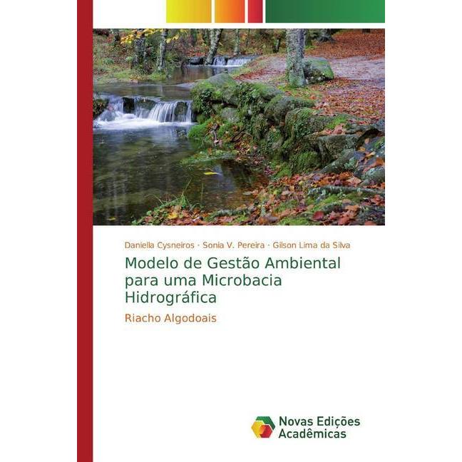 Modelo de Gestão Ambiental para uma Microbacia Hidrográfica, Fachbücher von Sonia V. Pereira, Gilson Lima da Silva, Dani...