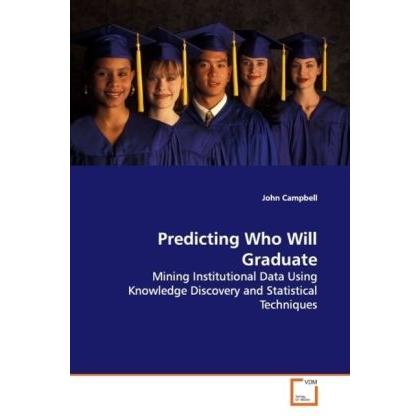 Predicting Who Will Graduate, Fachbücher von John Campbell