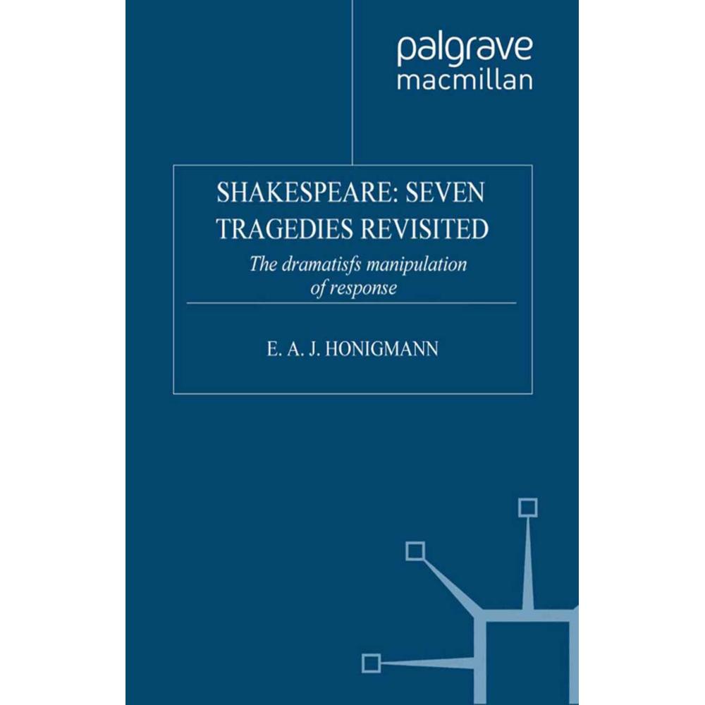 Shakespeare: Seven Tragedies Revisited, Fachbücher von E. Honigmann