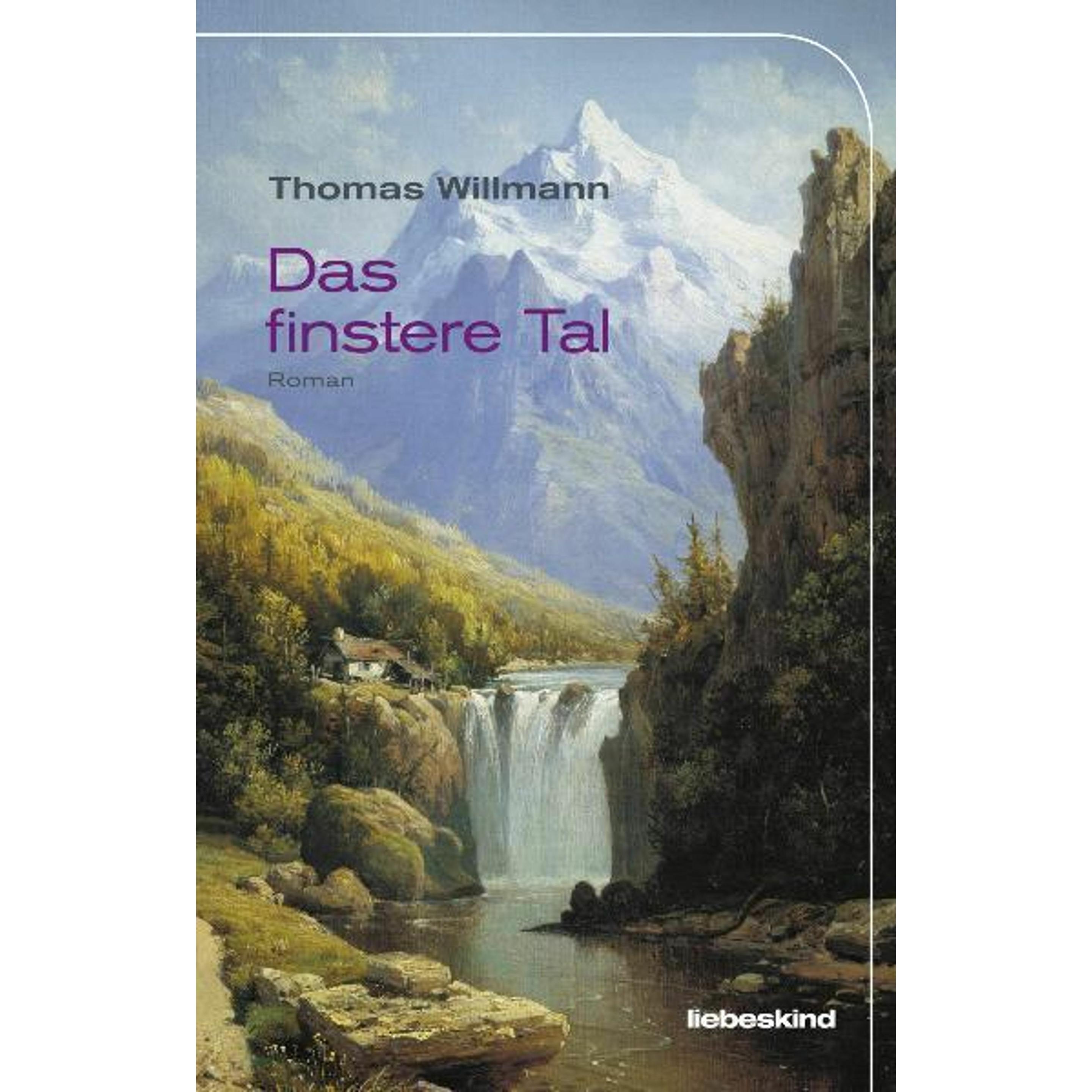Das finstere Tal, Belletristik von Thomas Willmann