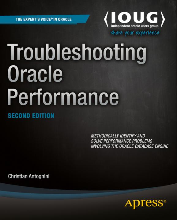 Produktbild Troubleshooting Oracle Performance (Englisch, Christian Antognini, 2014)