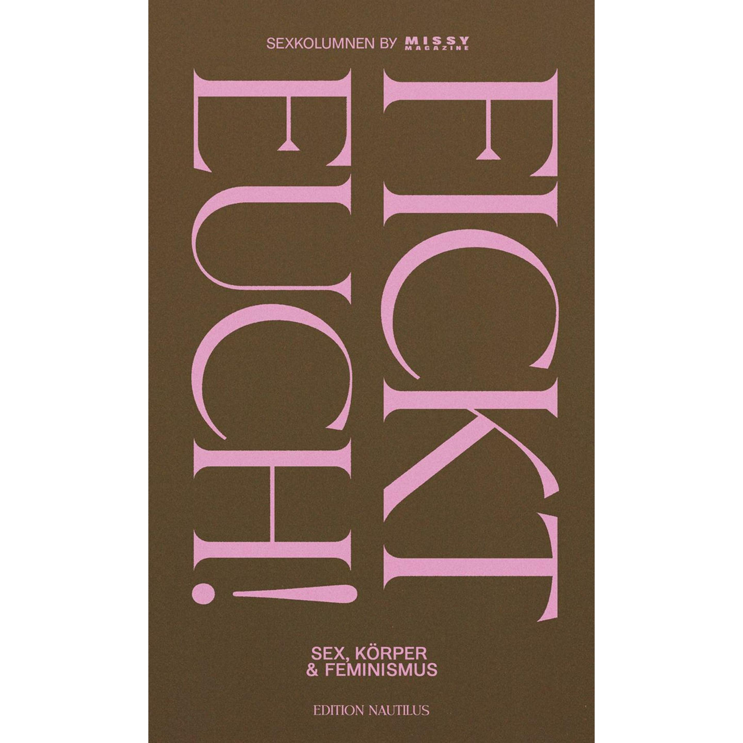 Fickt euch!, Sachbücher von Missy Magazine, Hengameh Yaghoobifarah