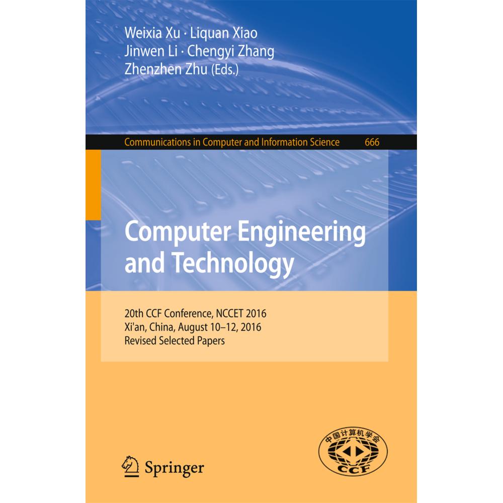 Computer Engineering and Technology, Fachbücher von Weixia Xu, Liquan Xiao, Jinwen Li, Zhenzhen Zhu, Chengyi Zhang