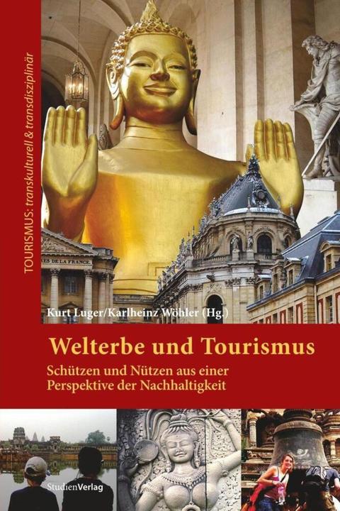 Produktbild Welterbe und Tourismus (Deutsch, Karlheinz Wöhler, Kurt Luger, 2008)