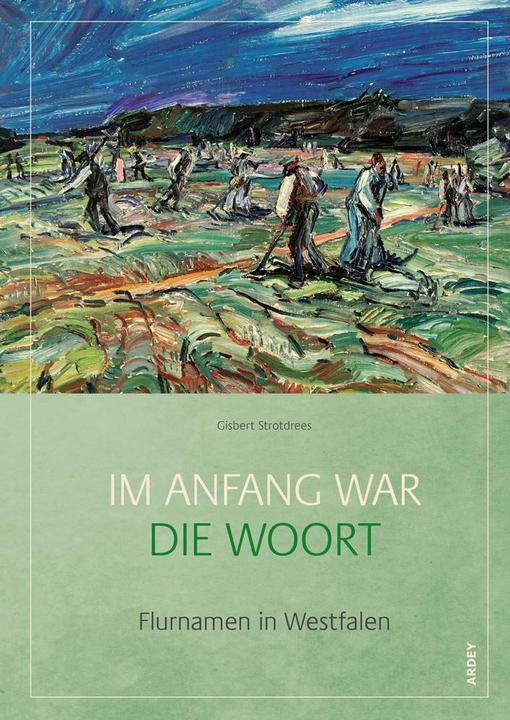 Actual product image Im Anfang war die Woort (German, Gisbert Strotdrees, 2018)