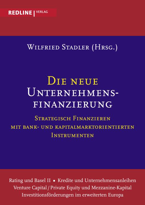 Produktbild Die neue Unternehmensfinanzierung (Deutsch, Hannah Rieger, Wilfried Stadler, 2004)
