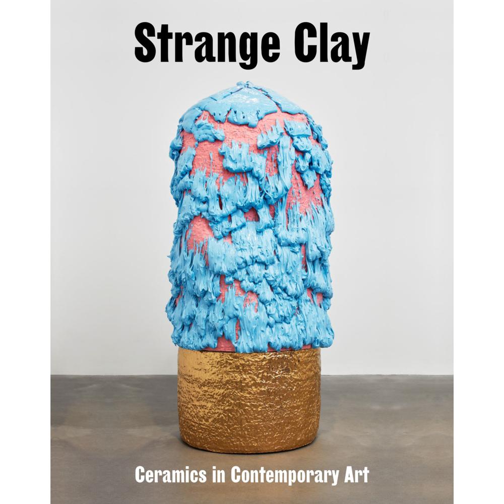 Thumbnail - Strange Clay, Sachbücher von Allie Biswas, Jarah Das, Mark El-khatib, Marie-Charlotte Carrier, Ralph Rugoff