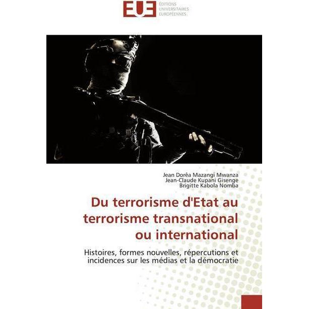 Du terrorisme d'Etat au terrorisme transnational ou international, Fachbücher von Jean Dorêa Mazangi Mwanza, Brigitte Ka...