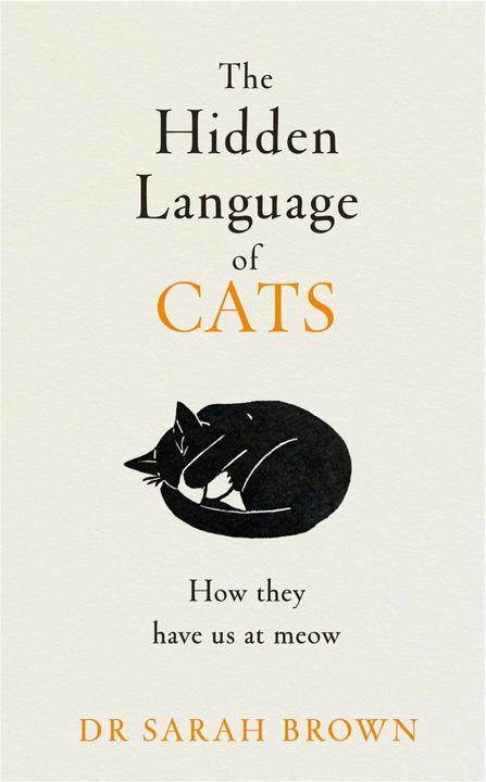 The Hidden Language of Cats (Inglese, Marrone Sarah, 2023)