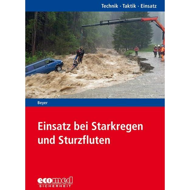 Einsatz bei Starkregen und Sturzfluten, Fachbücher von Ralf Beyer