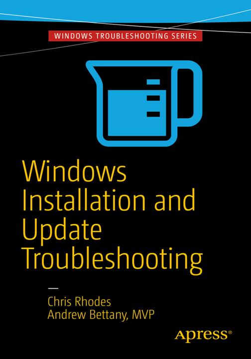 Produktbild Windows Installation and Update Troubleshooting (Andrew Bettany, Chris Rhodes, 2016)