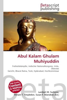 Produktbild Abul Kalam Ghulam Muhiyuddin (Deutsch, Lambert M. Surhone, Miriam T. Timpledon, Susan F. Marseken, 2010)