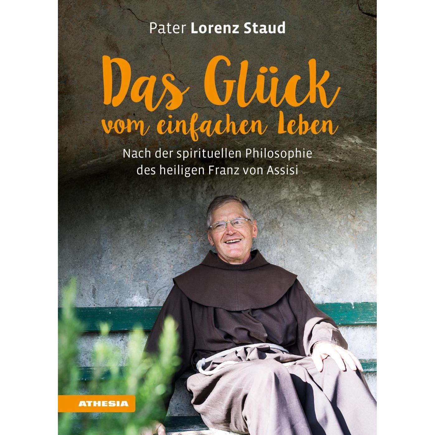 Das Glück vom einfachen Leben, Ratgeber von Lorenz Staud