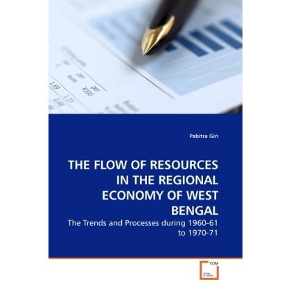 The Flow Of Resources In The Regional Economy Of West Bengal, Fachbücher