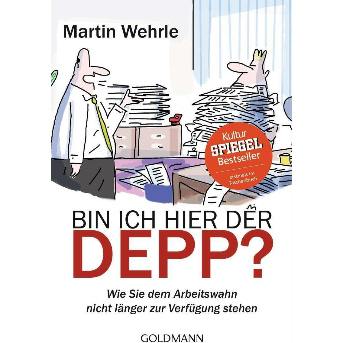 Bin ich hier der Depp?, Sachbücher von Martin Wehrle
