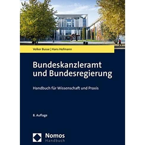 Bundeskanzleramt und Bundesregierung, Fachbücher von Volker Busse, Hans Hofmann