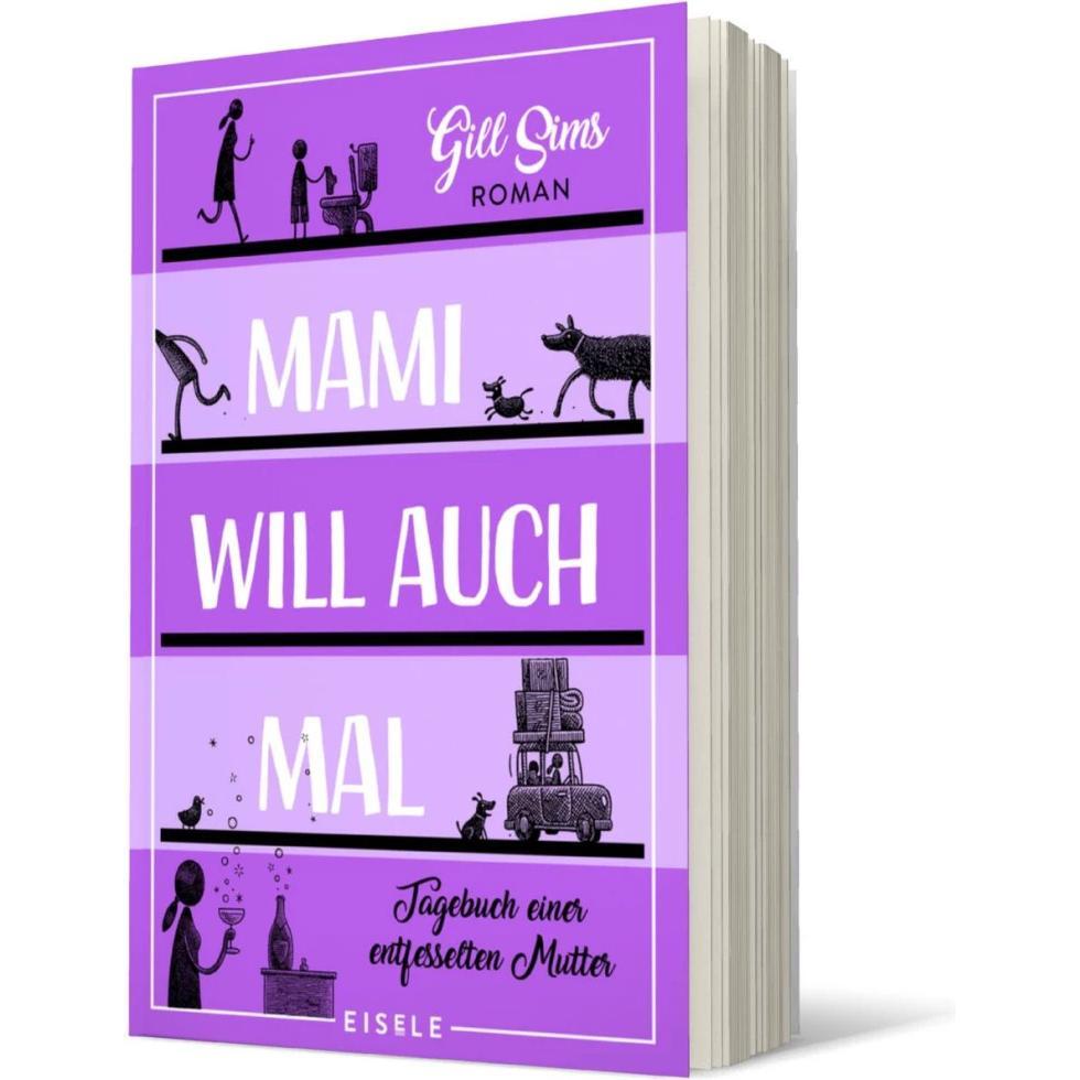 Thumbnail - Mami will auch mal!, Belletristik von Gill Sims