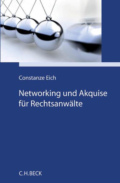 Produktbild Networking und Akquise für Rechtsanwälte (Deutsch, Constanze Eich, 2016)