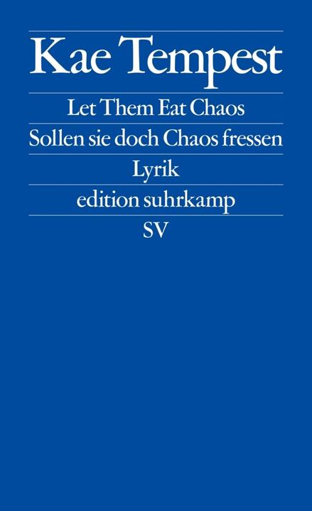 Produktbild Let Them Eat Chaos / Sollen sie doch Chaos fressen (Deutsch, Kate Tempest, 2018)