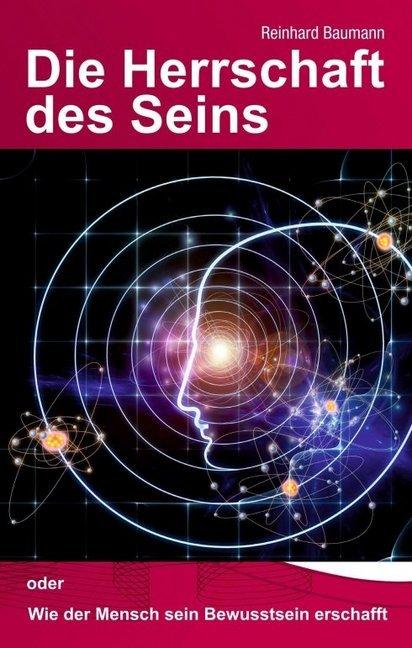 Produktbild Die Herrschaft des Seins (Deutsch, Reinhard Baumann, 2017)