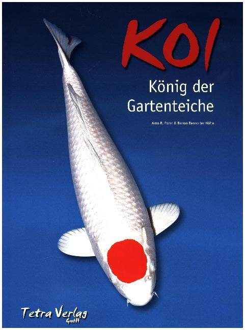 Produktbild Koi. König der Gartenteiche (Deutsch, Arno R. Pozar, Benno ter Höfte, 2007)