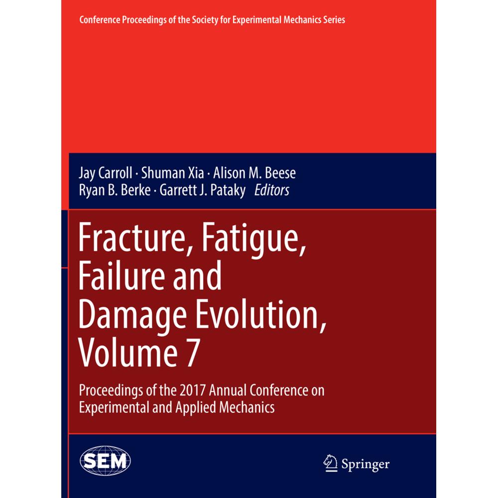 Fracture, Fatigue, Failure and Damage Evolution, Volume 7, Fachbücher von Alison M. Beese, Ryan B. Berke, Jay Carroll, G...