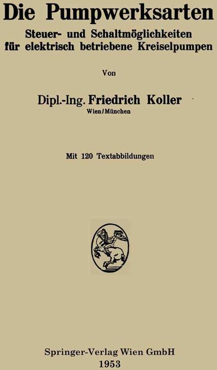 Produktbild Die Pumpwerksarten (Deutsch, Friedrich Koller, 1953)