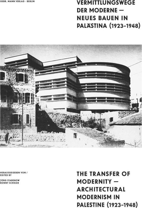 Produktbild Vermittlungswege der Moderne - Neues Bauen in Palästina 1923-1948 (Deutsch, Englisch, 2018)