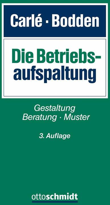 Produktbild Die Betriebsaufspaltung (Deutsch, Bodden(RA,Guido/Dr.)ThomasCarlé(RA,StB/FAStR, 2024)