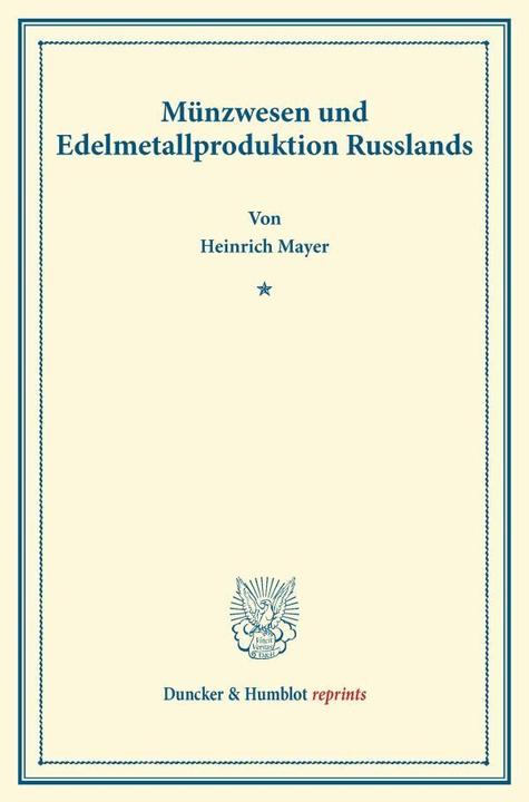 Produktbild Münzwesen und Edelmetallproduktion Russlands (Deutsch, Heinrich Mayer, 2013)