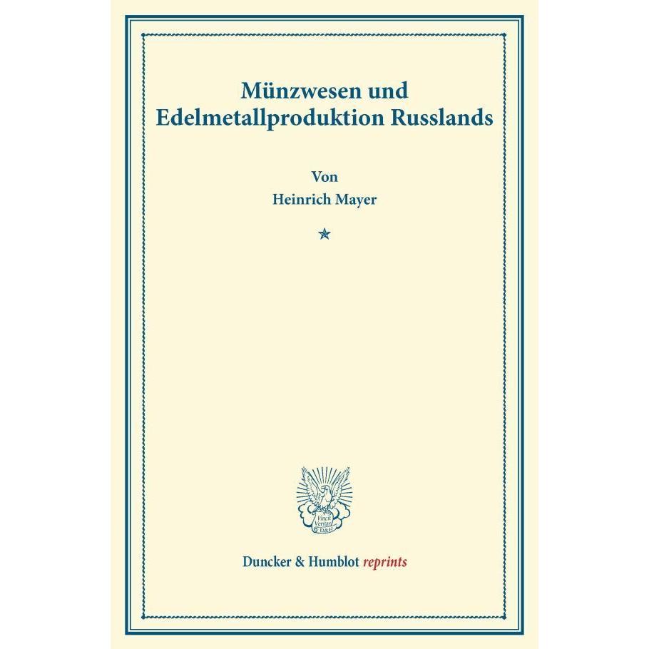 Münzwesen und Edelmetallproduktion Russlands, Fachbücher von Heinrich Mayer