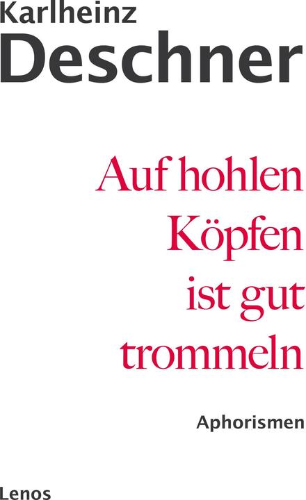 Produktbild Auf hohlen Köpfen ist gut trommeln (Deutsch, Karlheinz Deschner, 2016)