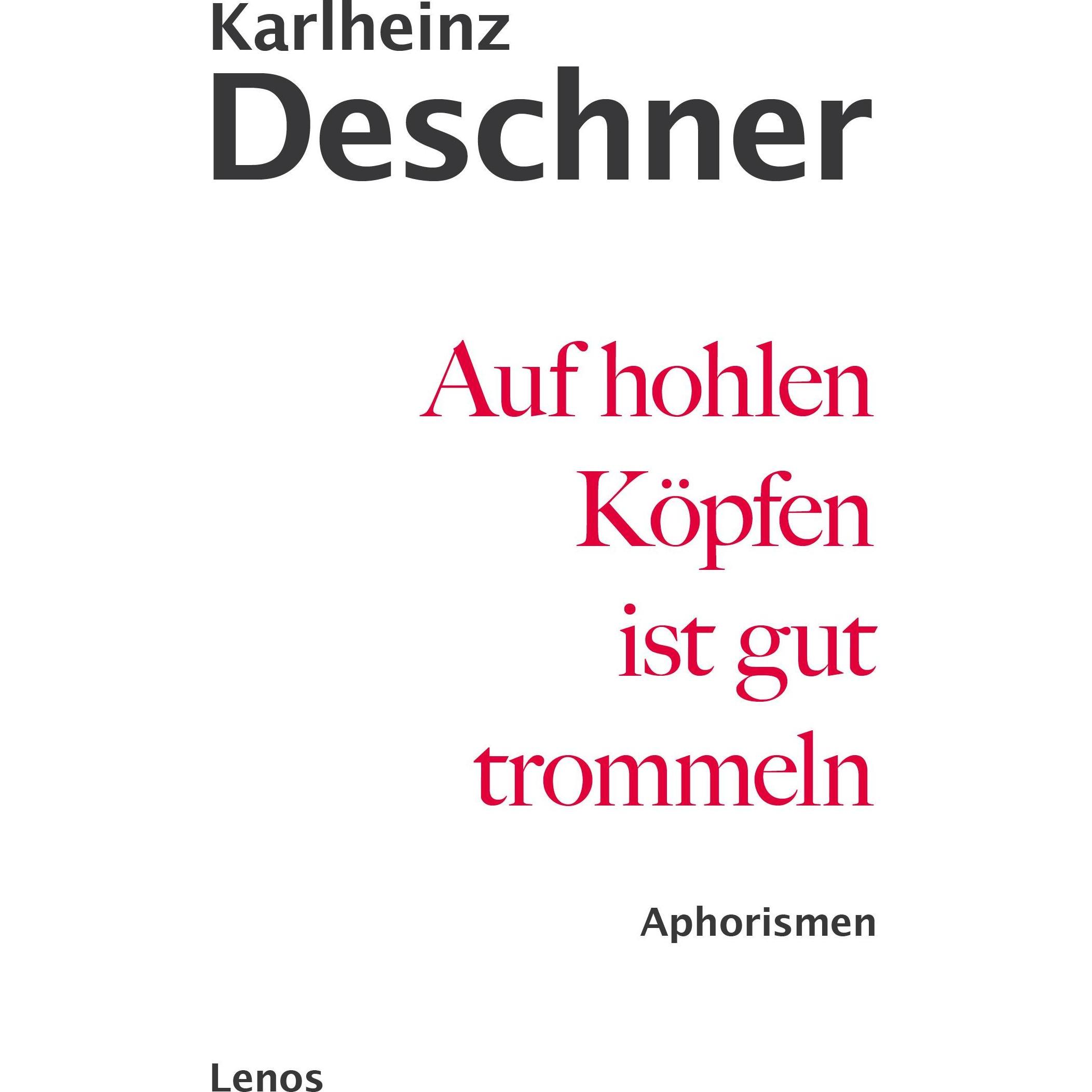 Auf hohlen Köpfen ist gut trommeln, Belletristik von Karlheinz Deschner