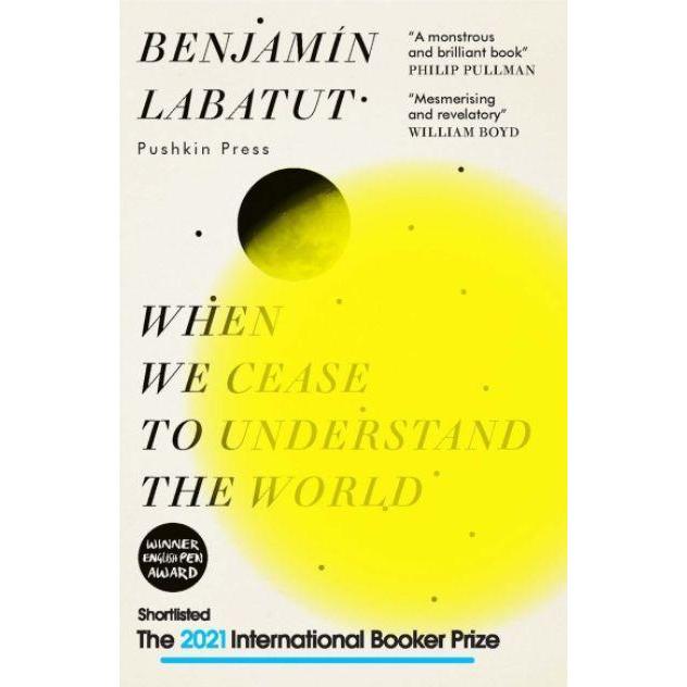 When We Cease to Understand the World, Belletristik von Labatut Benjamin