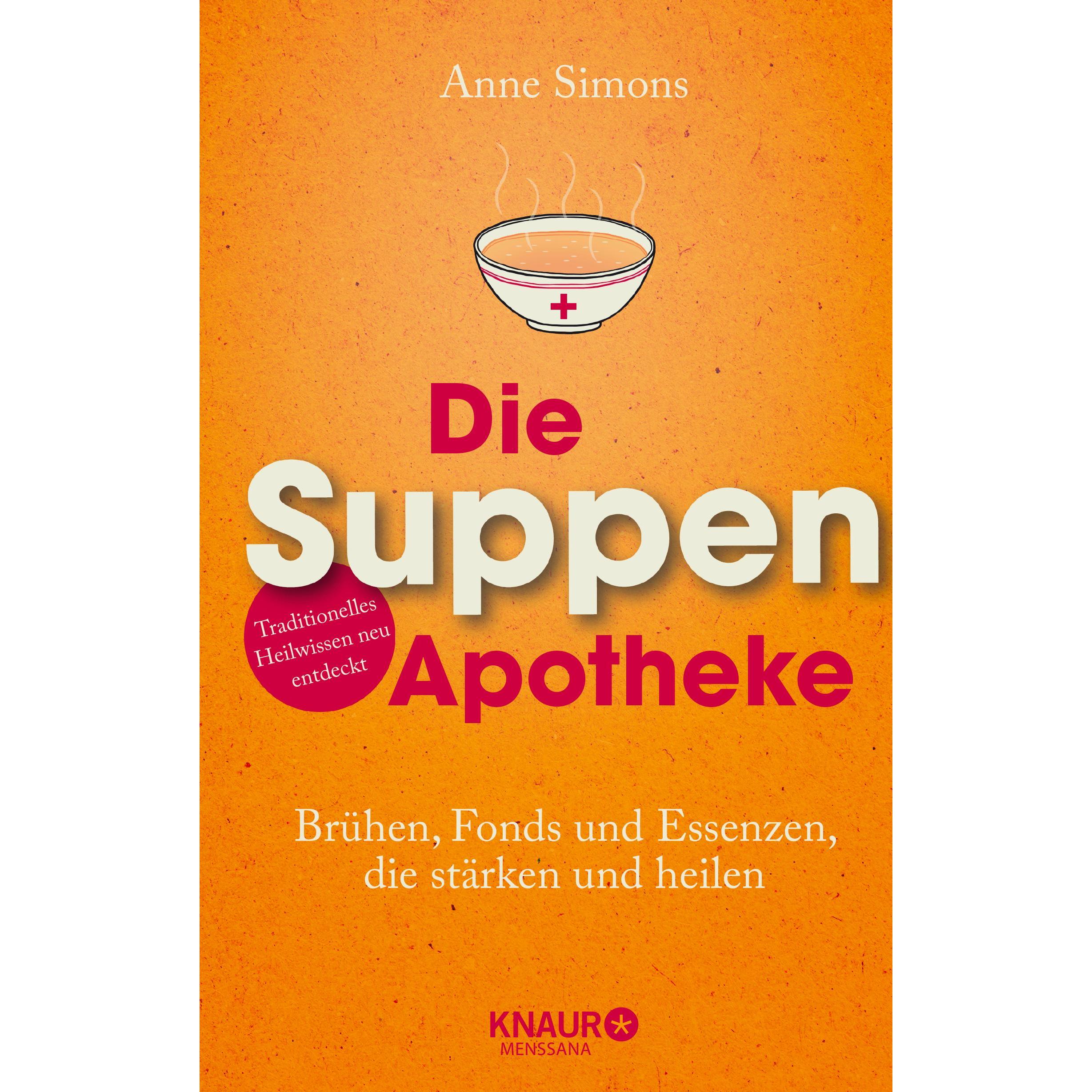 Die Suppen-Apotheke, Ratgeber von Anne Simons