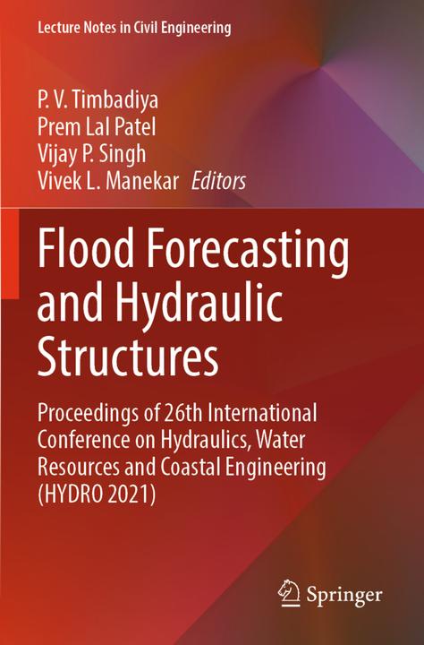 Image du produit Flood Forecasting and Hydraulic Structures (Vijay P. Singh, P. V. Timbadiya, Vivek L. Manekar, Prem Lal Patel, 2024)