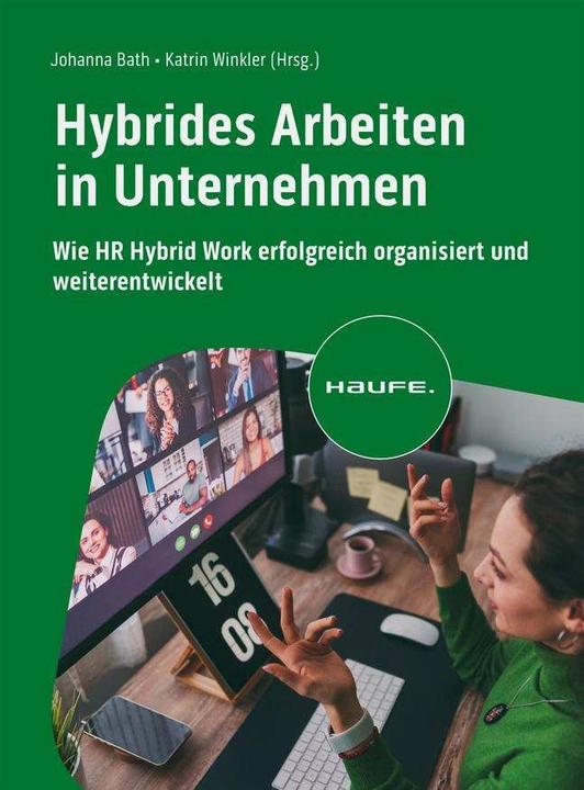 Actual product image Hybrides Arbeiten in Unternehmen (German, Johanna Bath, Katrin Winkler, 2024)