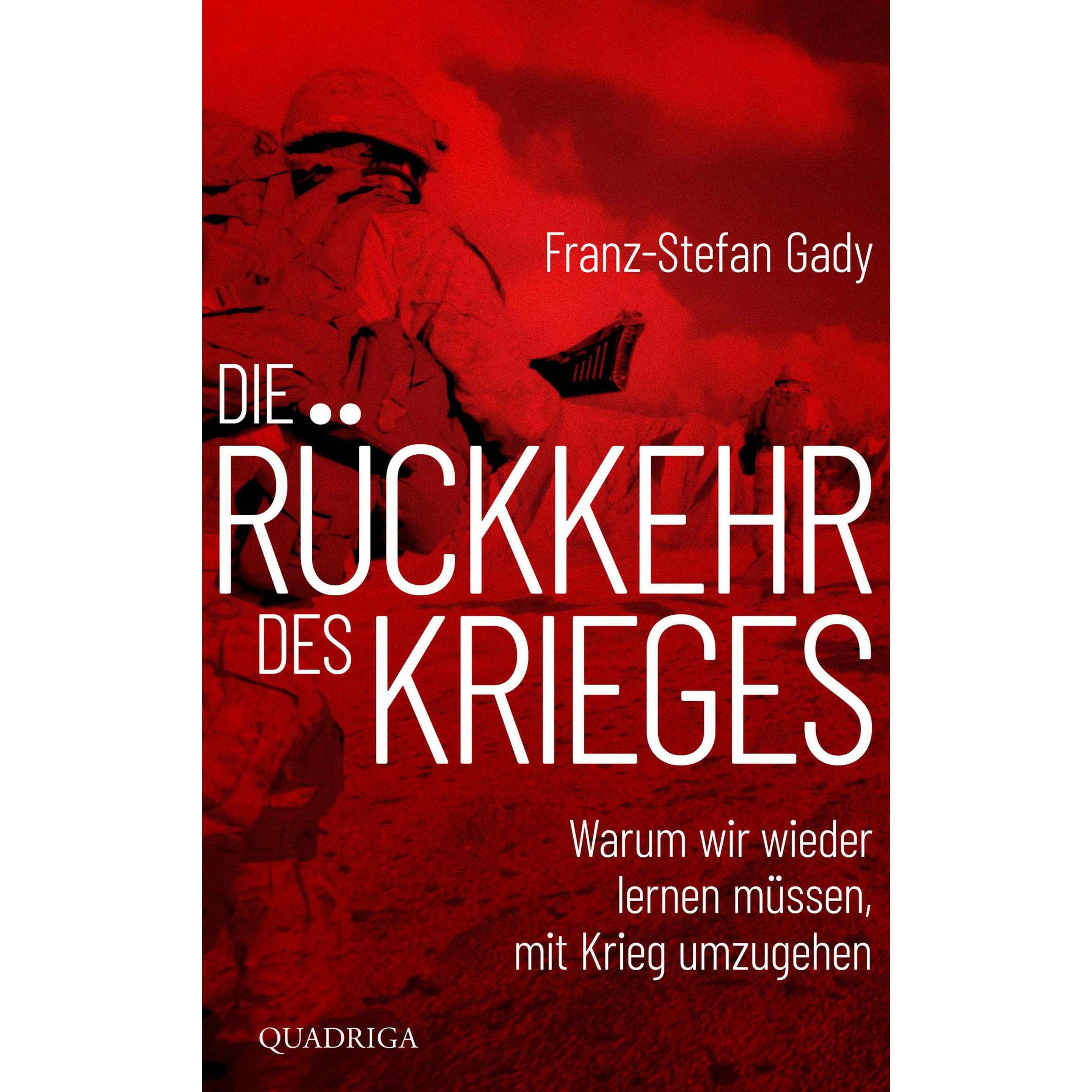 Die Rückkehr des Krieges, Sachbücher von Franz-Stefan Gady