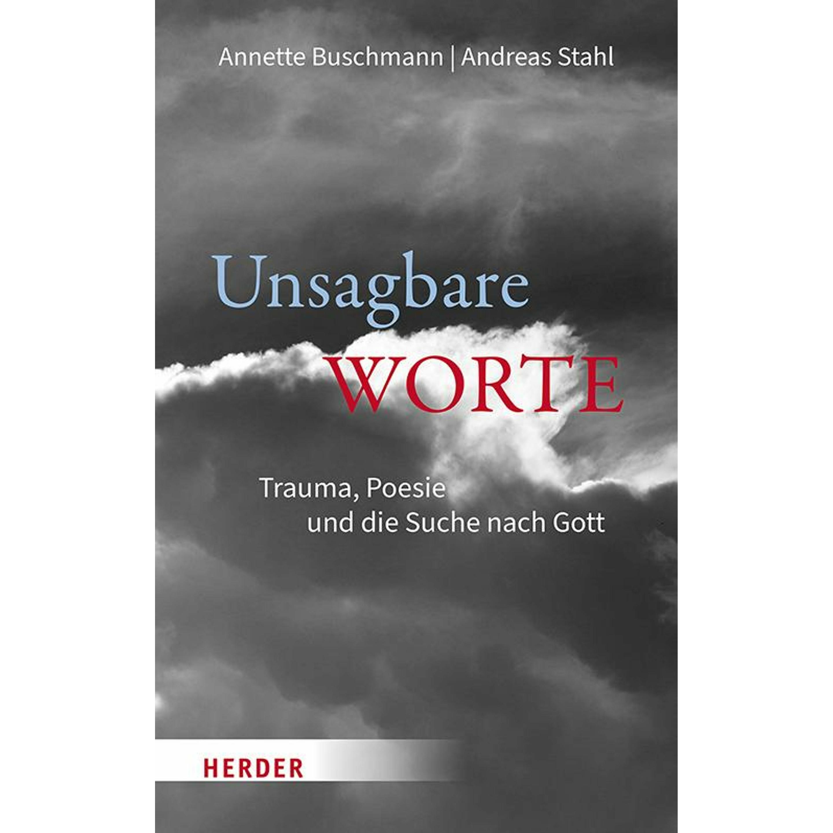 Unsagbare Worte, Sachbücher von Andreas Stahl, Annette Buschmann
