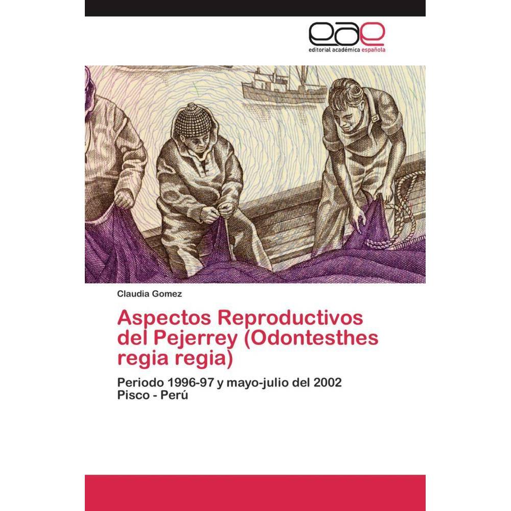 Aspectos Reproductivos del Pejerrey (Odontesthes regia regia), Fachbücher von Claudia Gomez
