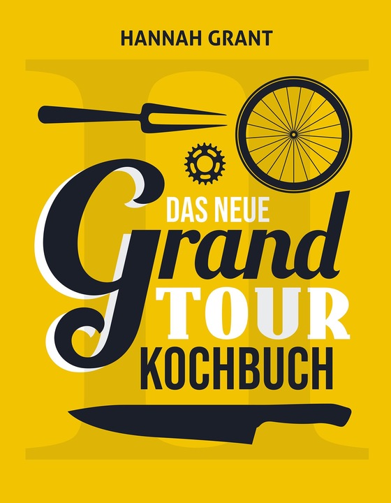 Produktbild Das neue Grand Tour Kochbuch 2.0 (Deutsch, Hannah Grant, 2023)