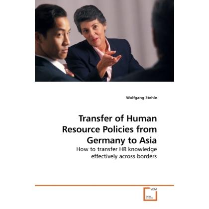 Transfer of Human Resource Policies from Germany to Asia, Fachbücher