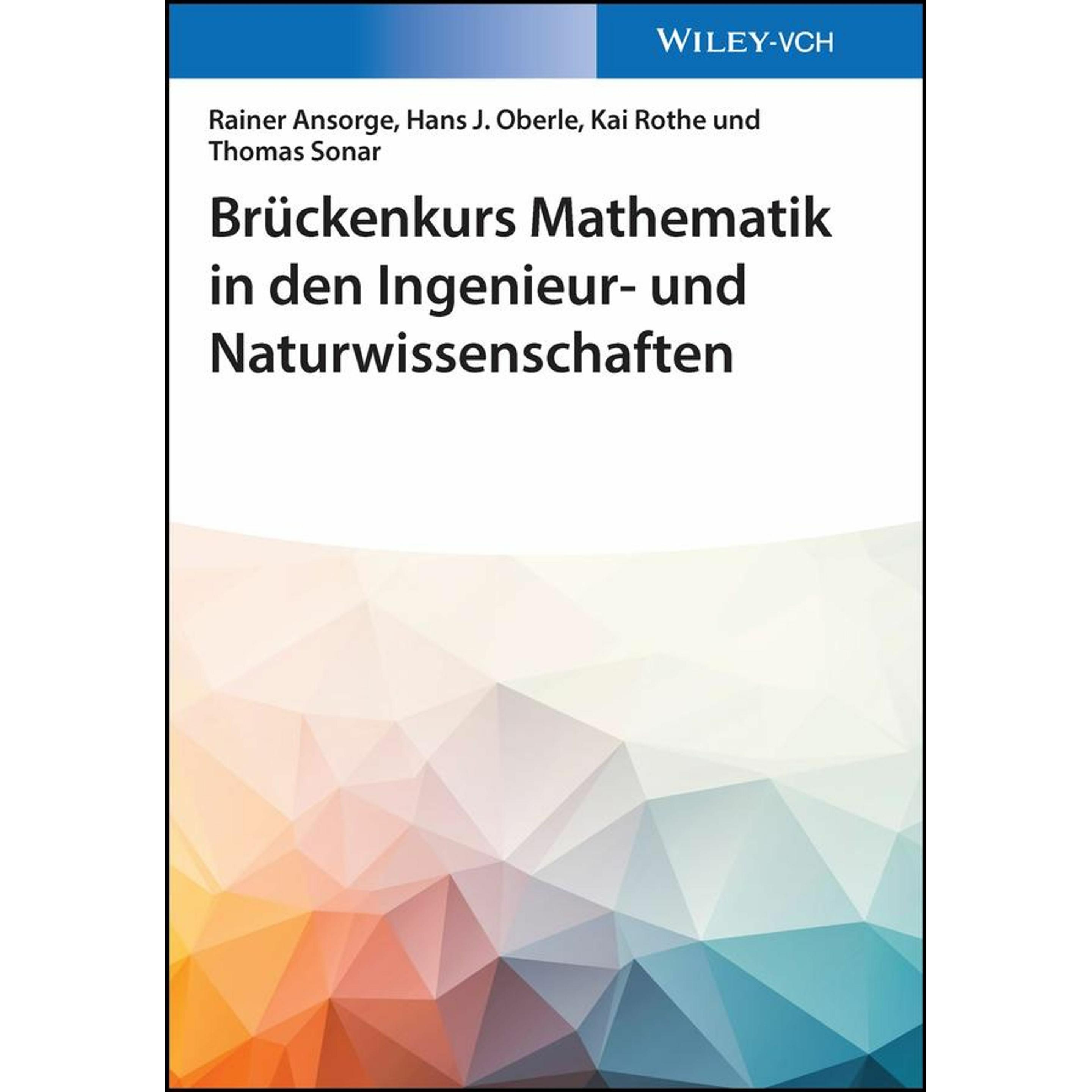 Brückenkurs Mathematik in den Ingenieur- und Naturwissenschaften, Fachbücher von Hans J. Oberle, Kai Rothe, Thomas Sonar...